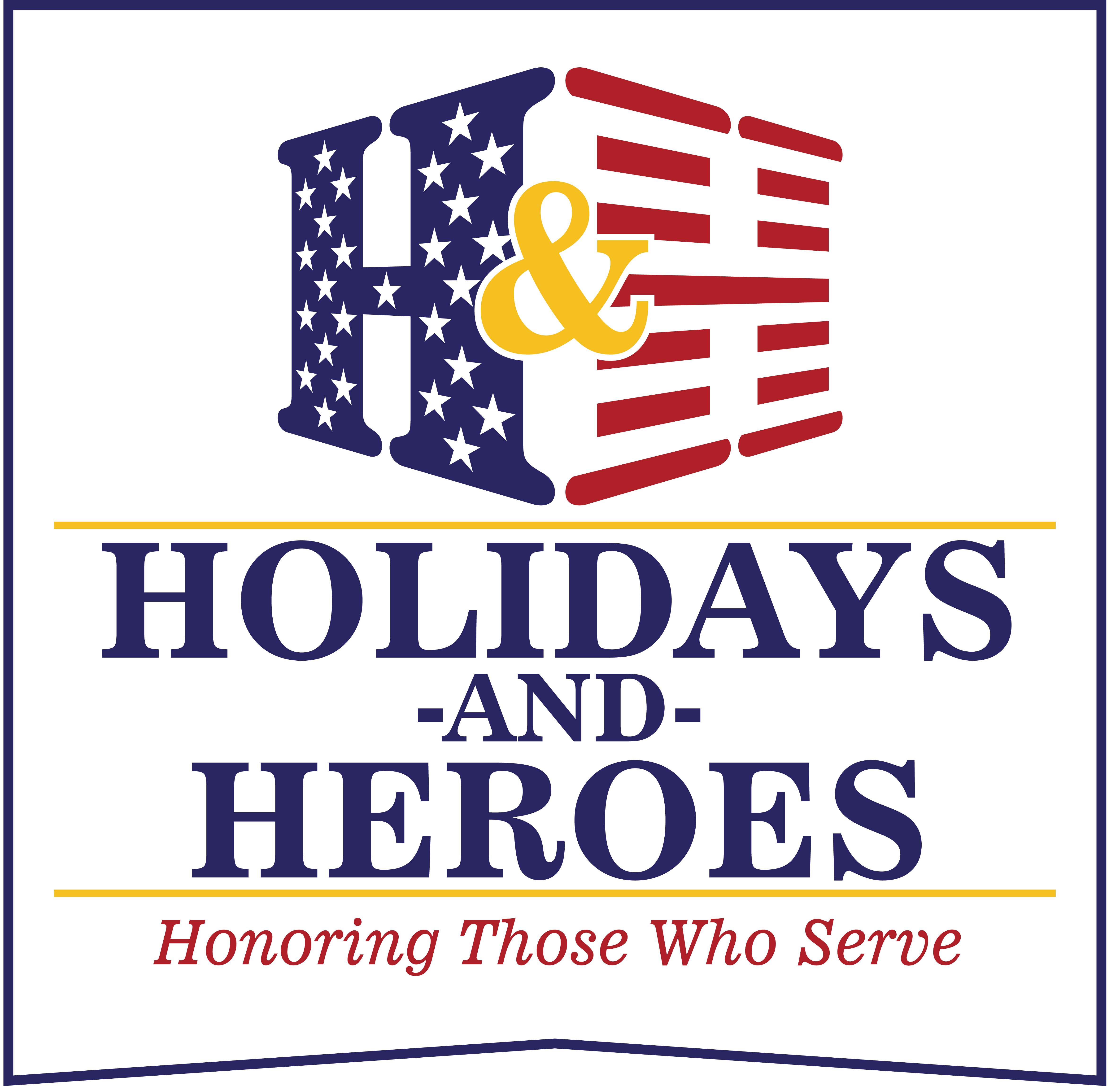 Holidays and Heroes — Honoring Those Who Serve